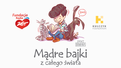 Baner akcji "Mądre Bajki z całego świata" z logotypem Fundajci Radia ZEt i Kulczyk Foundation"