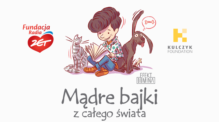 Baner akcji "Mądre Bajki z całego świata" z logotypem Fundajci Radia ZEt i Kulczyk Foundation"
